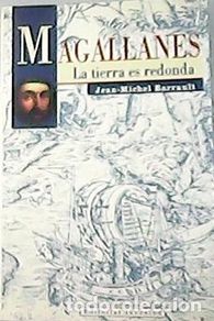 Libri di seconda mano: BARRAUL, Jean Michel.- - Magallanes, la tierra es redonda. Traducción de Mari Carmen Doñate.